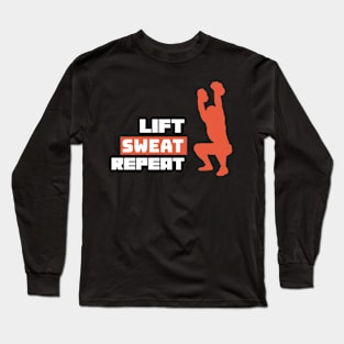 Lift, Sweat, Repeat Long Sleeve T-Shirt